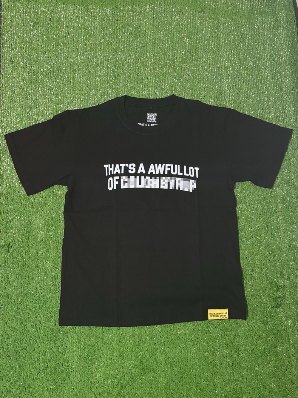 That’s An Awful Lot Of Cough Syrup Black T Shirt